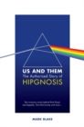 Image for Us and them  : the authorised story of Hipgnosis