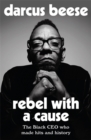 Image for Rebel with a cause  : the Black CEO who made hits and history