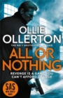 Image for All Or Nothing : the explosive new action thriller from bestselling author and SAS: Who Dares Wins star