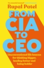 Image for From CIA to CEO: &quot;One of the best business books&quot; - Harper&#39;s Bazaar