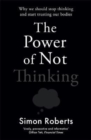Image for The Power of Not Thinking