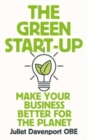 Image for The green start-up  : an essential toolkit for the budding eco-entrepreneur