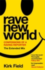 Image for Rave new world  : confessions of a raving reporter