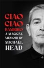 Image for Ciao Ciao Bambino: A Magical Memoir