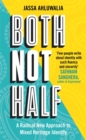 Image for Both Not Half