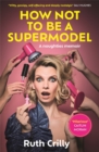 Image for How Not to be a Supermodel