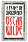 Image for In praise of disobedience  : the soul of man under socialism and other writings