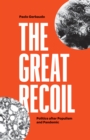 Image for The great recoil  : politics after populism and pandemic