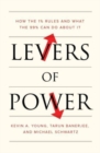 Image for Levers of Power : How the 1% Rules and What the 99% Can Do About It