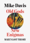 Image for Old gods, new enigmas: Marx&#39;s lost theory