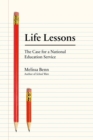 Image for Life lessons  : the case for a national education service