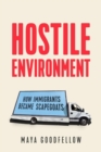 Image for Hostile environment  : how immigrants became scapegoats