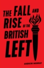 Image for The fall and rise of the British left