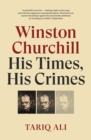 Image for Winston Churchill: His Times, His Crimes