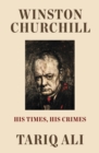 Image for Winston Churchill  : his times, his crimes