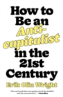 Image for How to be an anticapitalist in the twenty-first century