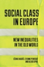 Image for Social class in Europe  : new inequalities in the Old World