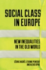 Image for Social class in Europe  : new inequalities in the Old World