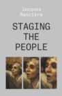 Image for Staging the people  : the proletarian and his double