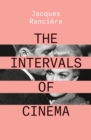 Image for The Intervals of Cinema