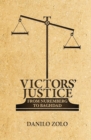Image for Victors&#39; justice: from Nuremberg to Baghdad