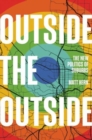 Image for Outside the outside  : the new politics of sub-urbs