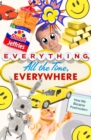 Image for Everything, all the time, everywhere  : how we became postmodern