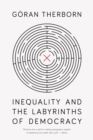 Image for Inequality and the Labyrinths of Democracy