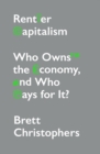 Image for Rentier capitalism  : who owns the economy, and who pays for it?