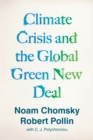 Image for The climate crisis and the global Green New Deal  : the political economy of saving the planet