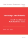Image for Translating Cultural Identity : French Translations of Australian Crime Fiction