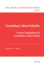 Image for Translating Cultural Identity: French Translations of Australian Crime Fiction