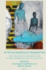Image for After the imperialist imagination  : two decades of research on global Germany and its legacies