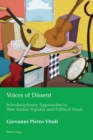 Image for Voices of dissent  : interdisciplinary approaches to new Italian popular and political music