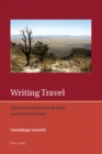 Image for Writing travel: the work of Roberto Bolano and Juan Jose Saer