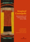 Image for Imagined Cosmopolis: Internationalism and Cultural Exchange, 1870s-1920s : 2