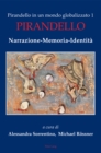 Image for Pirandello in un mondo globalizzato 1: Pirandello. Narrazione-Memoria-Identita