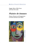 Image for (S0(BPlaisirs de femmes(S1(B: Women, Pleasure and Transgression in French Literature and Culture