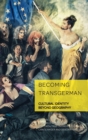 Image for Becoming transGerman  : cultural identity beyond geography
