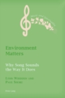 Image for Environment Matters : Why Song Sounds the Way It Does