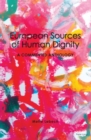 Image for European Sources of Human Dignity: A Commented Anthology