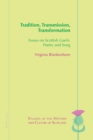 Image for Tradition, transmission, transformation  : essays on Scottish Gaelic poetry and song