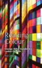 Image for Reading colour  : George, Rilke, Kandinsky, Lasker-Schueler