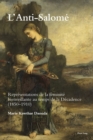 Image for L’Anti-Salome : Representations de la feminite bienveillante au temps de la Decadence (1850–1910)