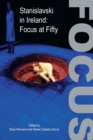 Image for Stanislavski in Ireland  : focus at fifty