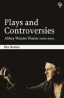 Image for Plays and Controversies: Abbey Theatre Diaries 2000-2005