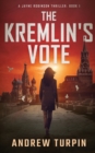 Image for The Kremlin&#39;s Vote : A Jayne Robinson Thriller