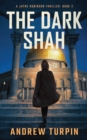 Image for The Dark Shah : A Jayne Robinson Thriller