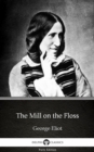 Image for Mill on the Floss by George Eliot - Delphi Classics (Illustrated).