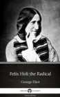 Image for Felix Holt the Radical by George Eliot - Delphi Classics (Illustrated).